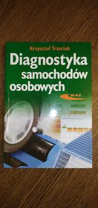 Diagnostyka samochodów osobowych. Autor Krzysztof Trzeciak. 2008.