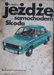 Skoda. Jeżdżę samochodem Skoda.