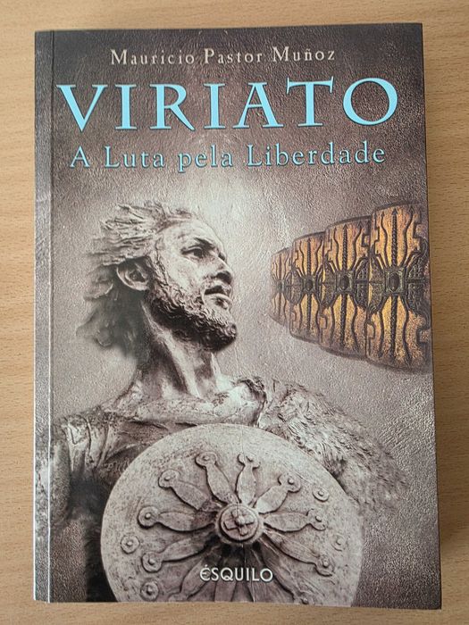 Livro "Viriato: A Luta pela Liberdade" de Mauricio Pastor Muñoz