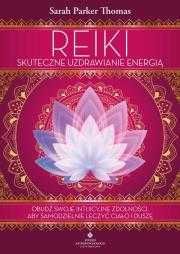 r Reiki - skuteczne uzdrawianie energią
Autor: Sarah Parker Thomas