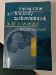 Biologiczne mechanizmy zachowania sie ludzi i zwierzat
