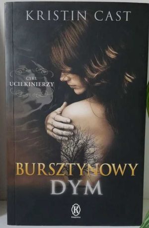 Kristin Cast Bursztynowy dym okazja!