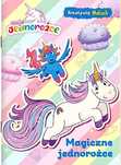 Moje jednorożce. Magiczne jednorożce Praca zbiorowa
