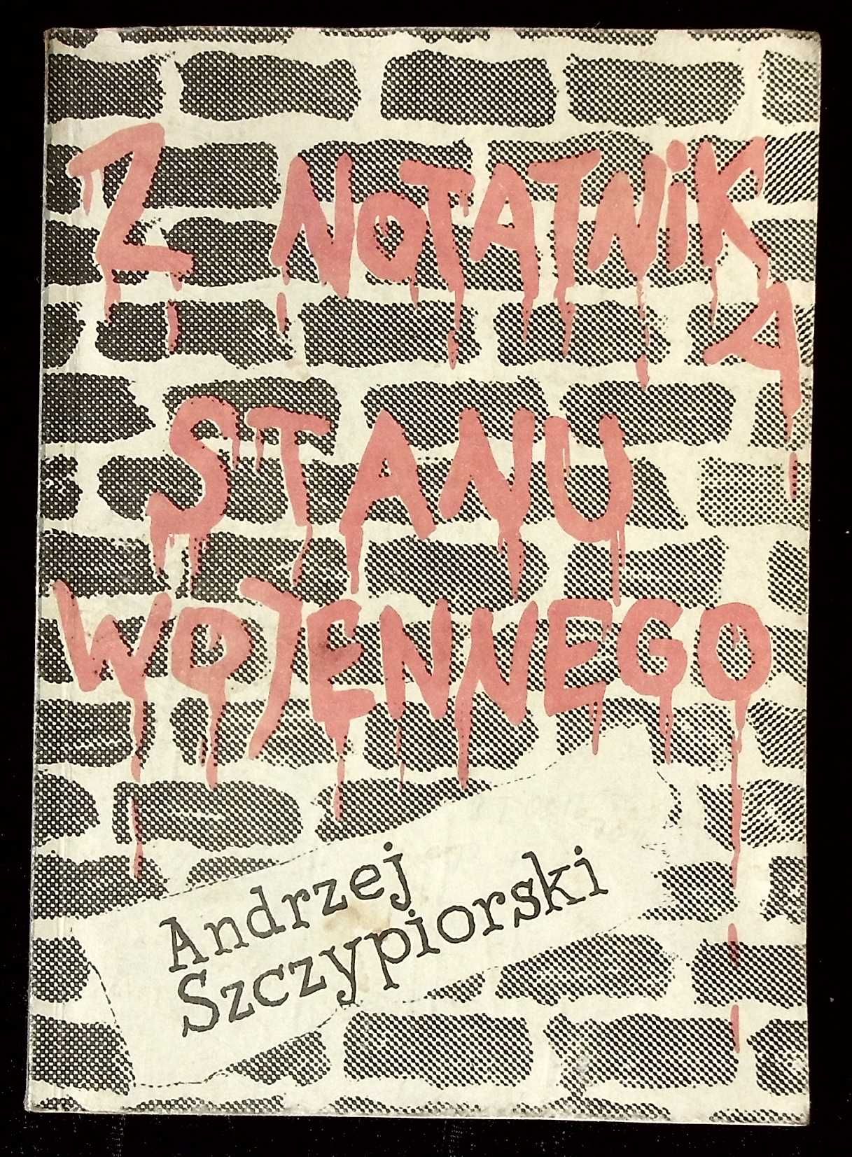 "Z notatnika stanu wojennego" - Andrzej Szczypiorski