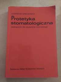 Protetyka stomatologiczna - Eugeniusz Spiechowicz