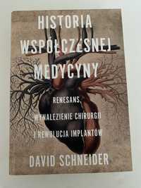 Historia współczesnej medycyny David Schneider