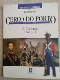 Cerco do Porto - 1832/33 - A Cidade Invicta