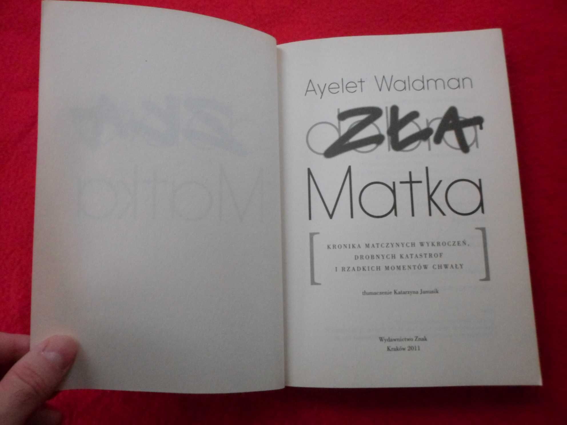 Ayelet Waldman - Zła matka