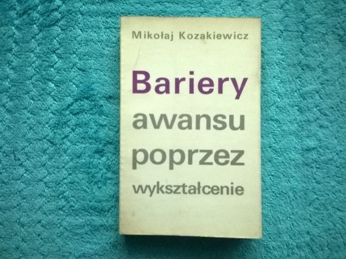 Mikołaj Kozakiewicz - Bariery awansu poprzez wykształcenie