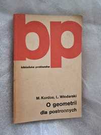 O geometrii dla postronnych M. Kordos L. Włodarski