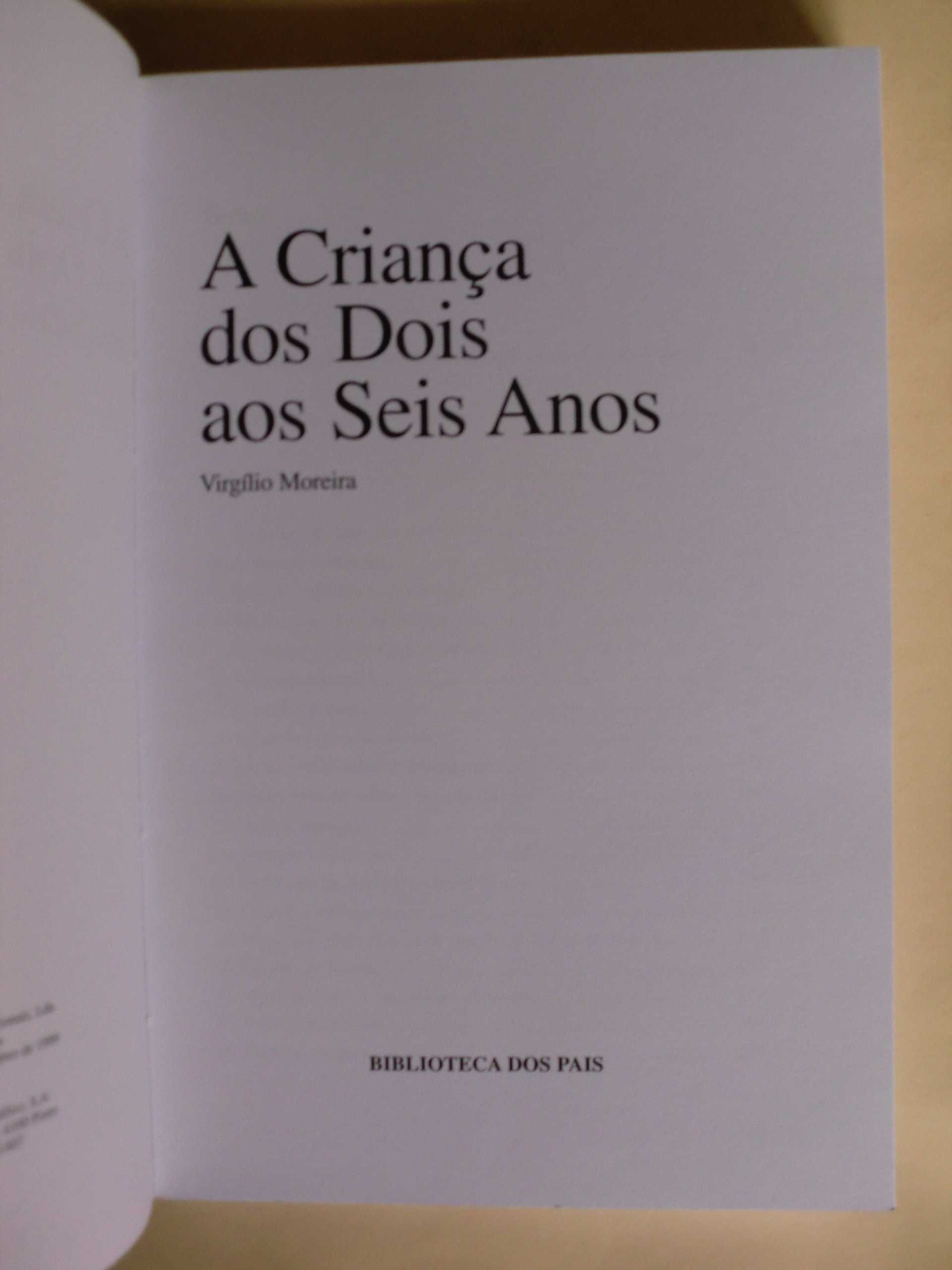 A criança dos 2 aos 6 anos
de Virgílio Moreira