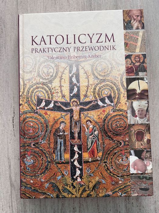 Katolicyzm praktyczny przewodnik Valentino Hribernig-Korber