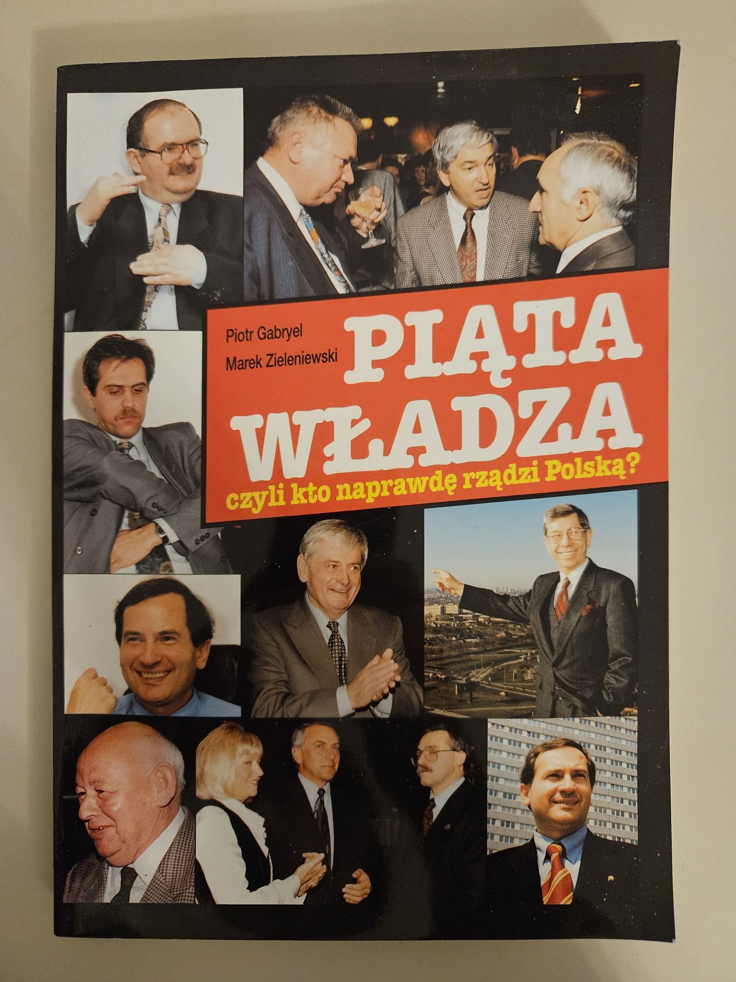 P.Gabryel M.Zieleniewski Piąta władza czyli kto naprawdę rządzi Polską