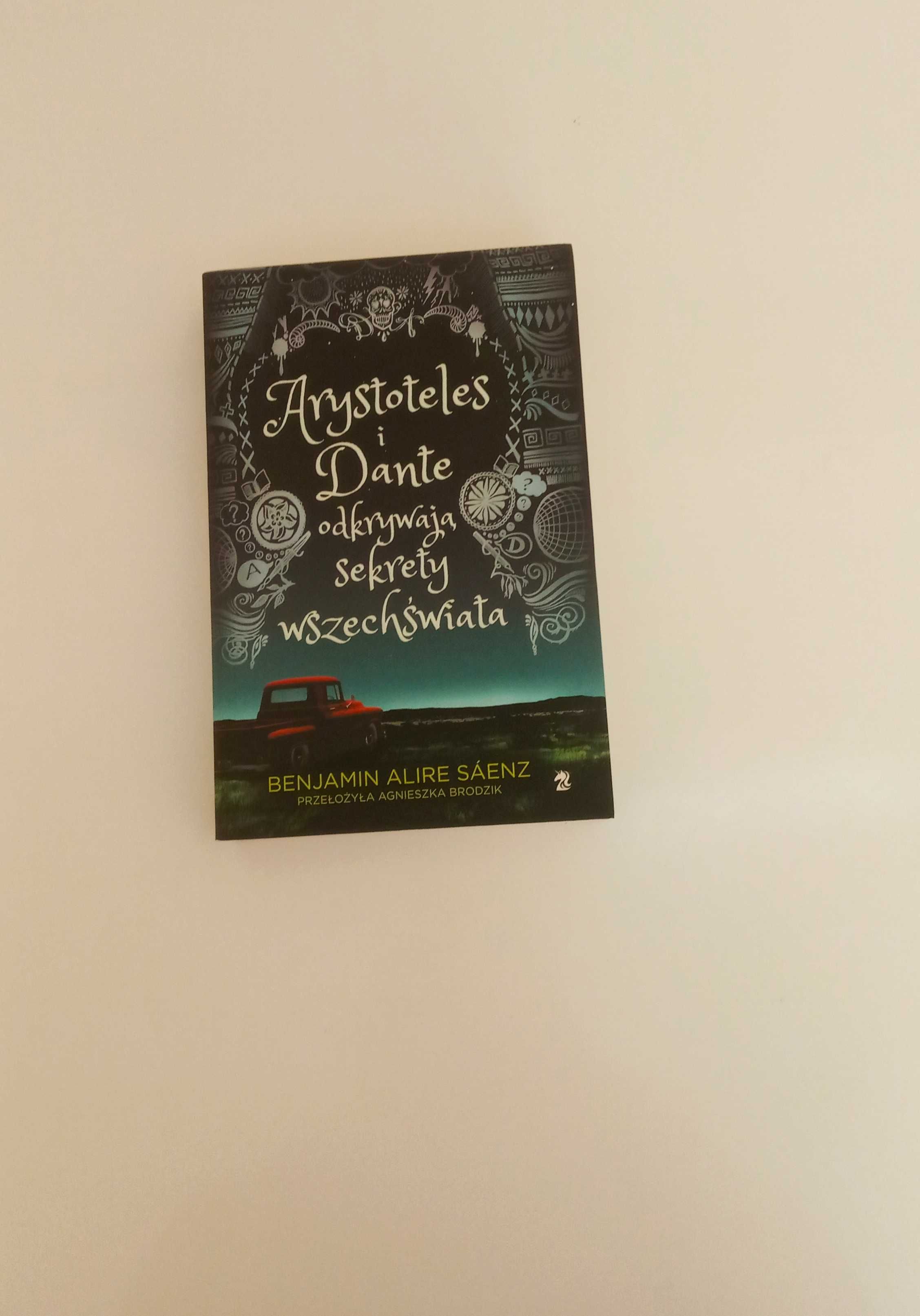 "Arystoteles i Dante odkrywają sekrety wszechświata" B. Alire Saenz