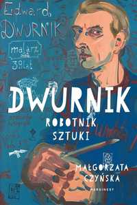 Dwurnik. Robotnik Sztuki, Małgorzata Czyńska