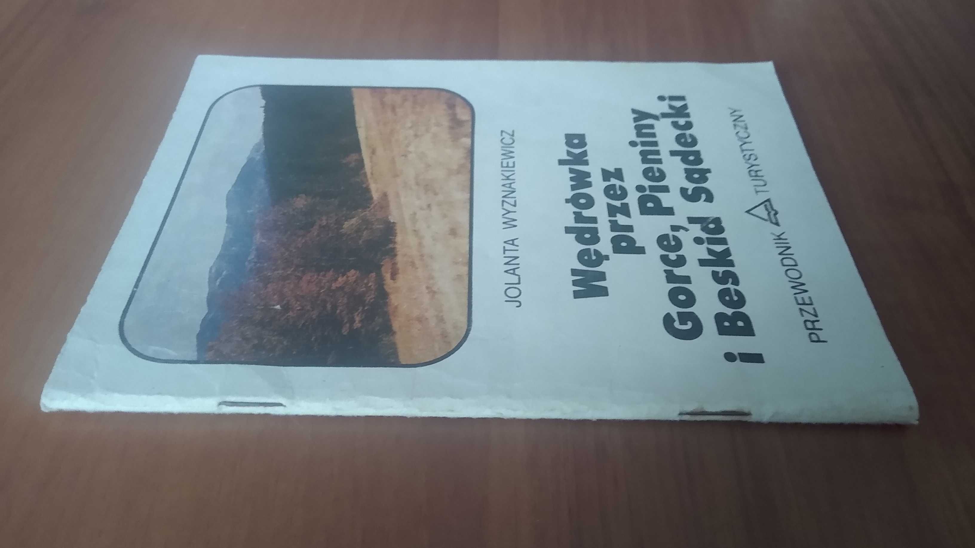 Wędrówka przez Gorce, Pieniny i Beskid Sądecki Jolanta Wyznakiewicz.