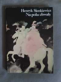 Henryk Sienkiewicz "Na polu chwały"