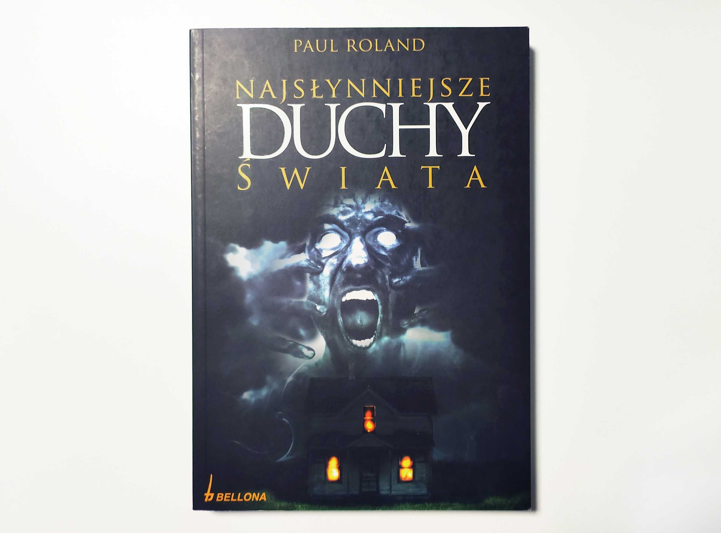 Najsłynniejsze duchy świata. Paul Roland