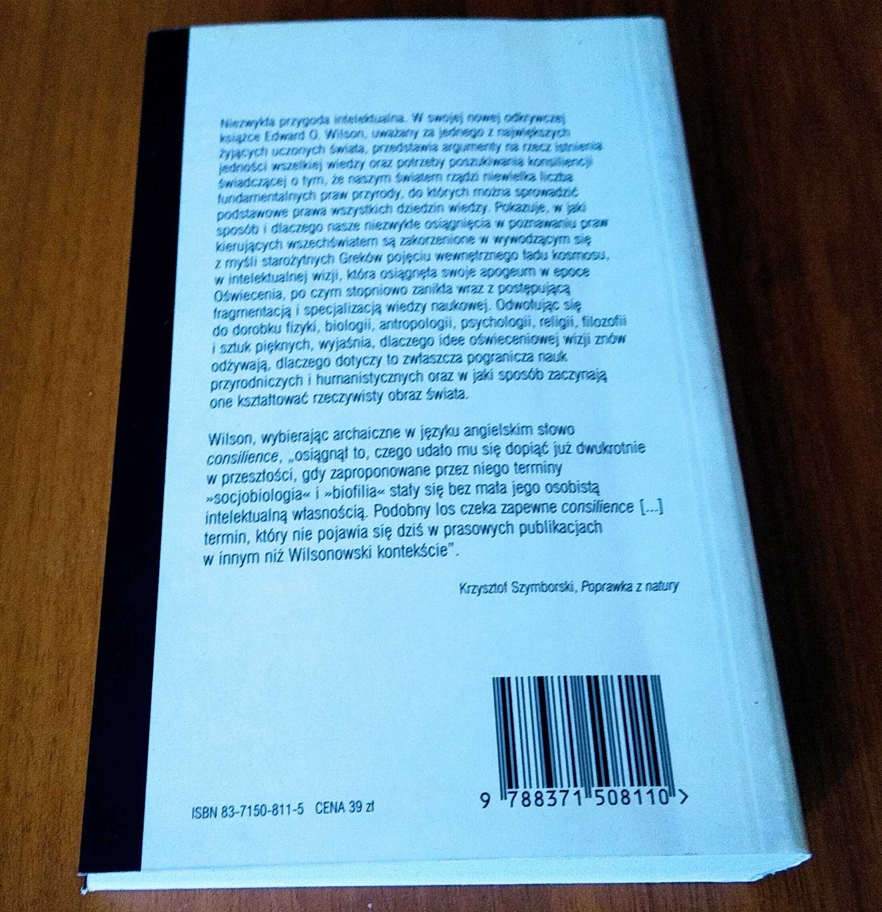 Konsiliencja : jedność wiedzy / Edward O. Wilson