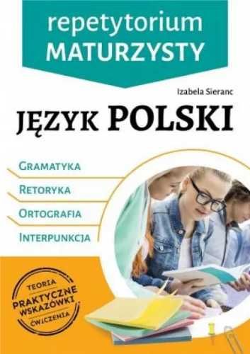 Repetytorium maturzysty. Język pol. Retoryka.. - Izabela Sieranc