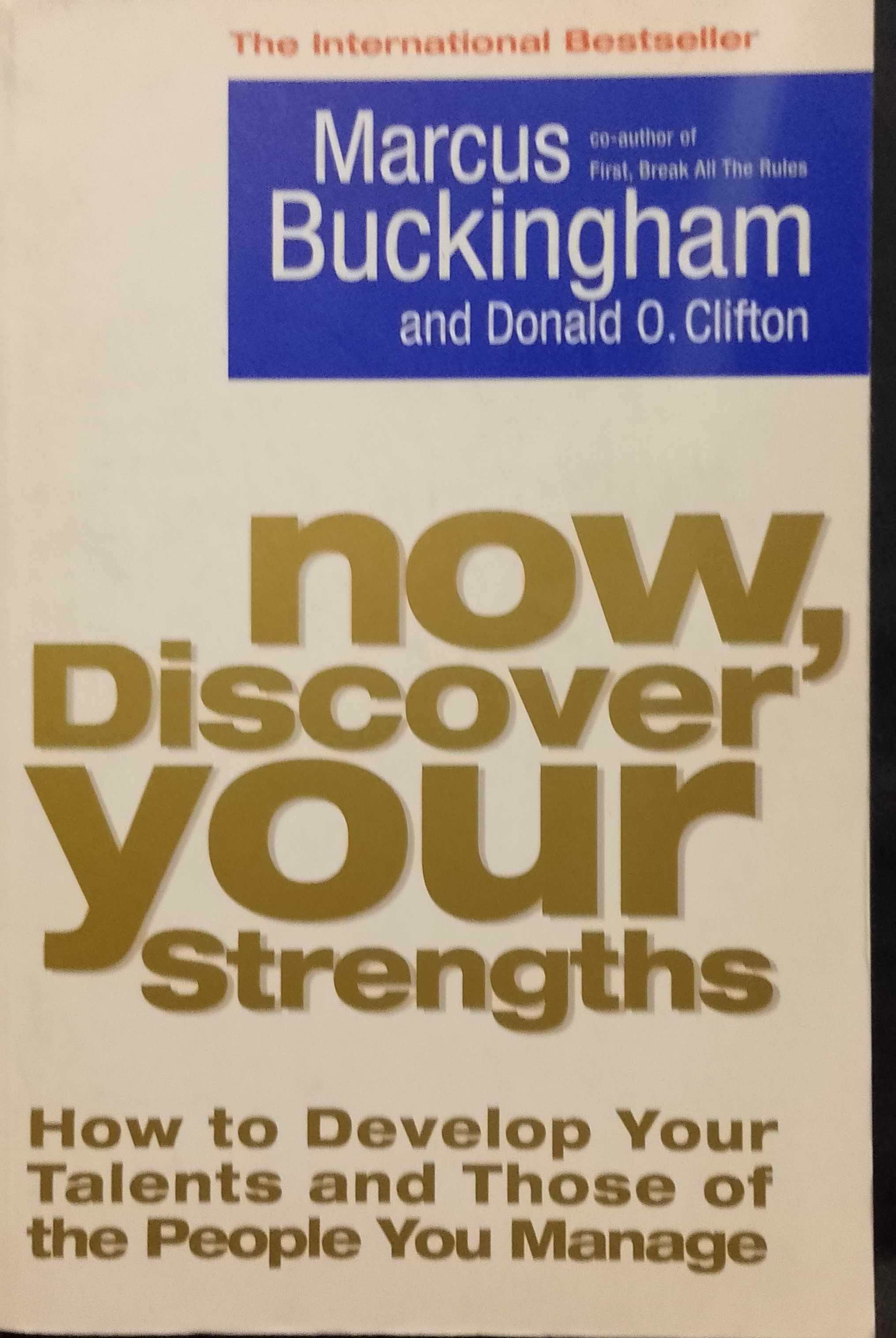 Now, Discover Your Strengths - Marcus Buckingham e Donald O. Clifton