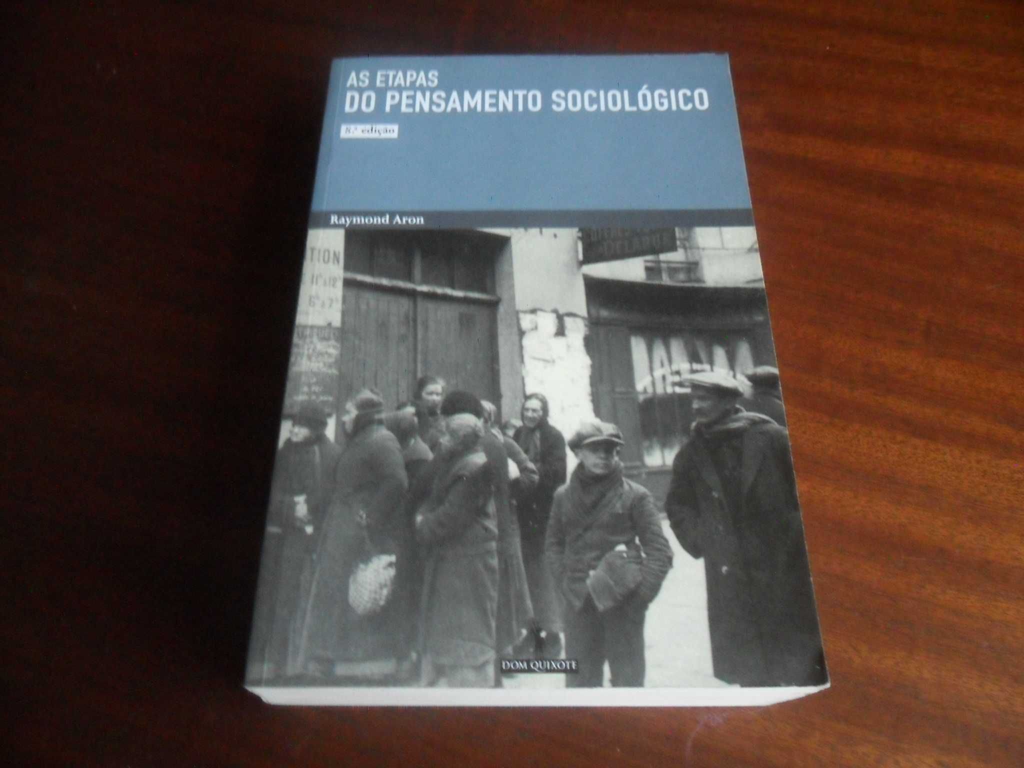 "As Etapas do Pensamento Sociológico" de Raymond Aron - 8ª Edição 2007