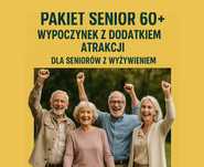 Pakiet Senior 60+ – Wypoczynek z Dodatkiem Atrakcji