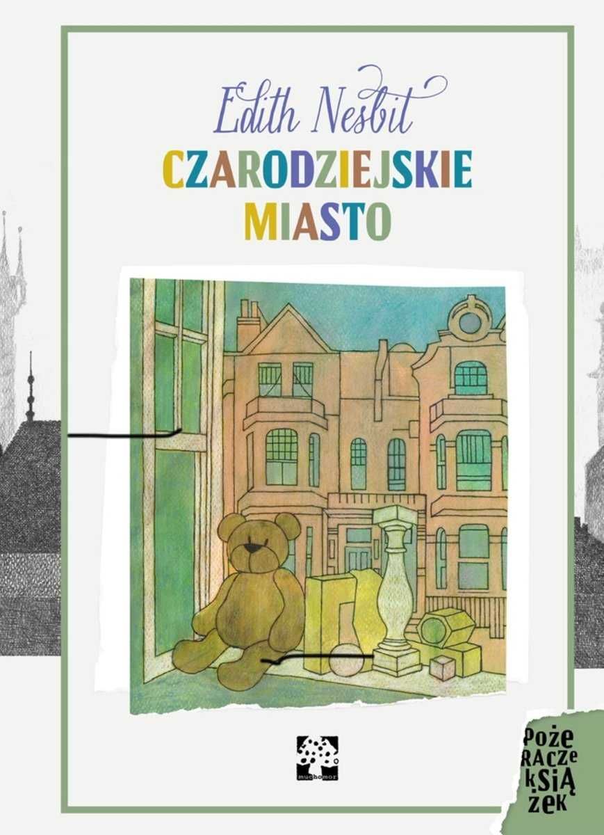 Czarodziejskie miasto Nesbit Edith