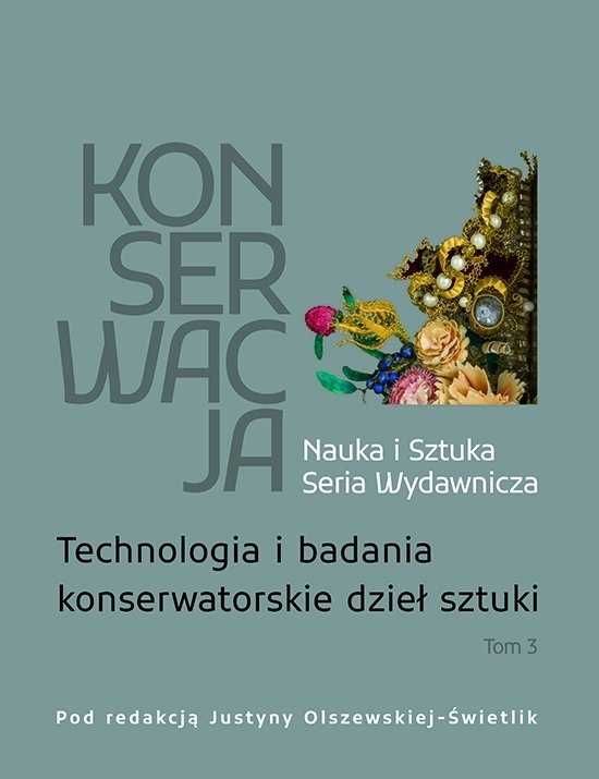 Konserwacja Technologia i badania konserwatorskie dzieł sztuki