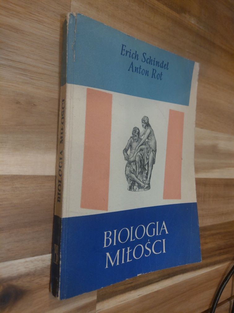 Biologia miłości Erich Schindel, Anton Rot