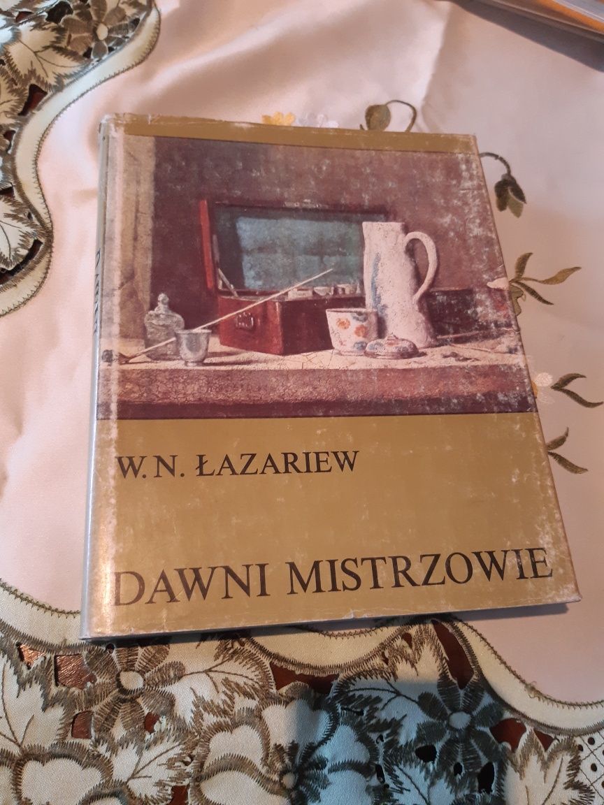 Dawni mistrzowie. Wiktor Łazariew, PWN 1984.