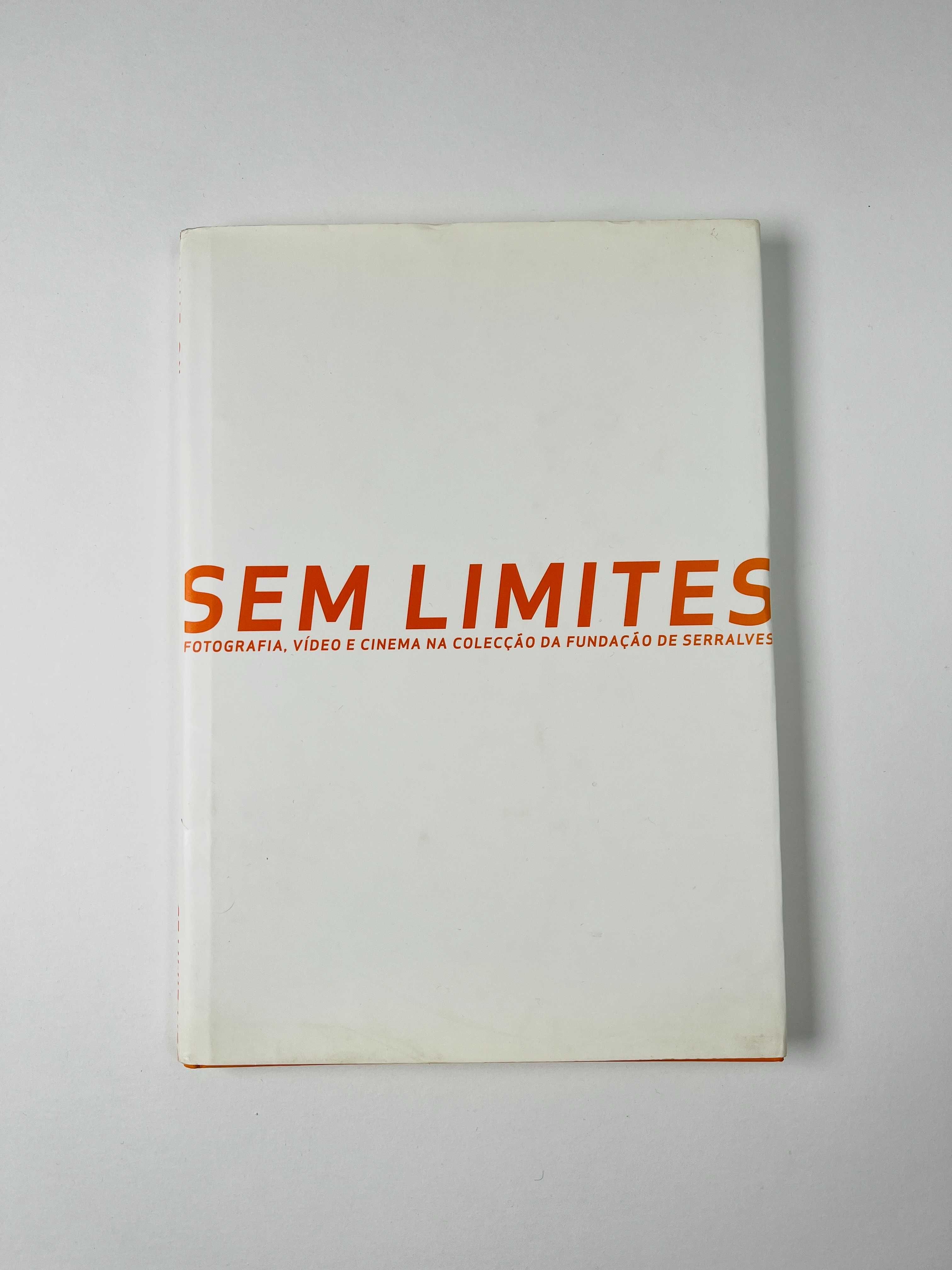 Sem Limites - Fotografia, Vídeo e Cinema Fundação de Serralves 2003