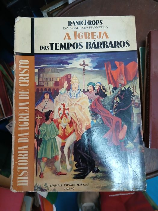 Daniel-Rops, A igreja dos Tempos Bárbaros