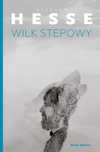 Wilk stepowy - Hermann Hesse ~NOWA