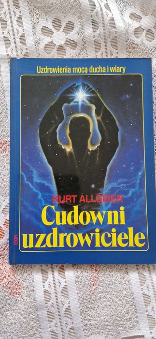 Kurt Allgeier - Cudowni uzdrowiciele