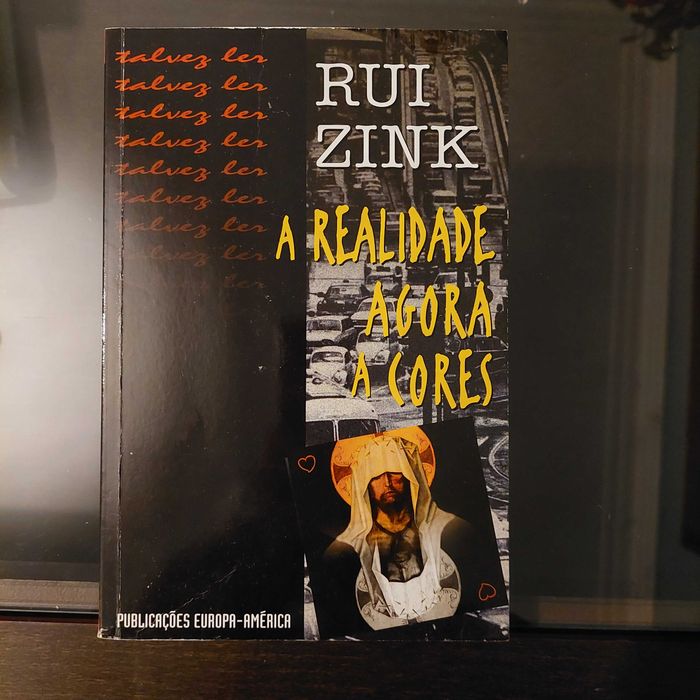 Rui Zink - A Realidade Agora a Cores