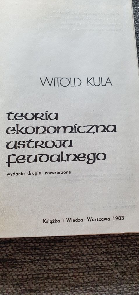 Teoria ekonomiczna ustroju feudalnego Witold Kula 1983