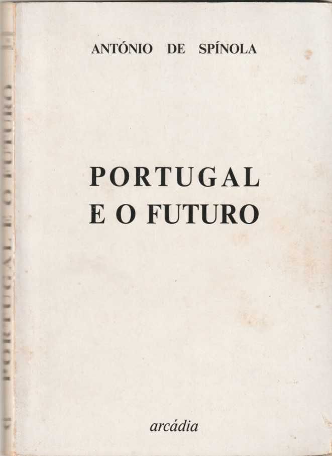 Portugal e o futuro-António de Spínola-Arcádia