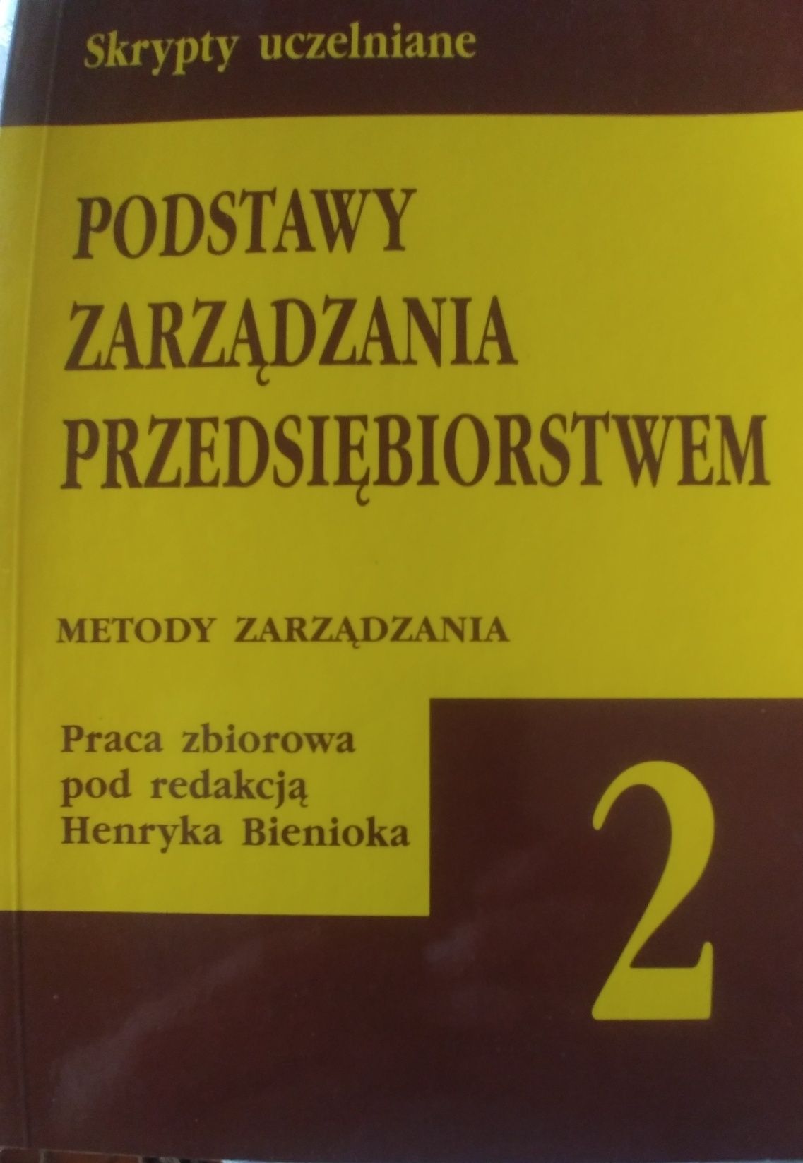 Podstawy zarządzania przedsiębiorstwem Skrypty uczelniane H.Bieniok