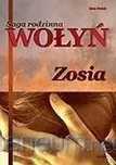 Saga rodzinna. Wołyń. Zosia TW. Astrum