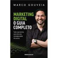 Marketing Digital - O Guia Completo, Marco Gouveia