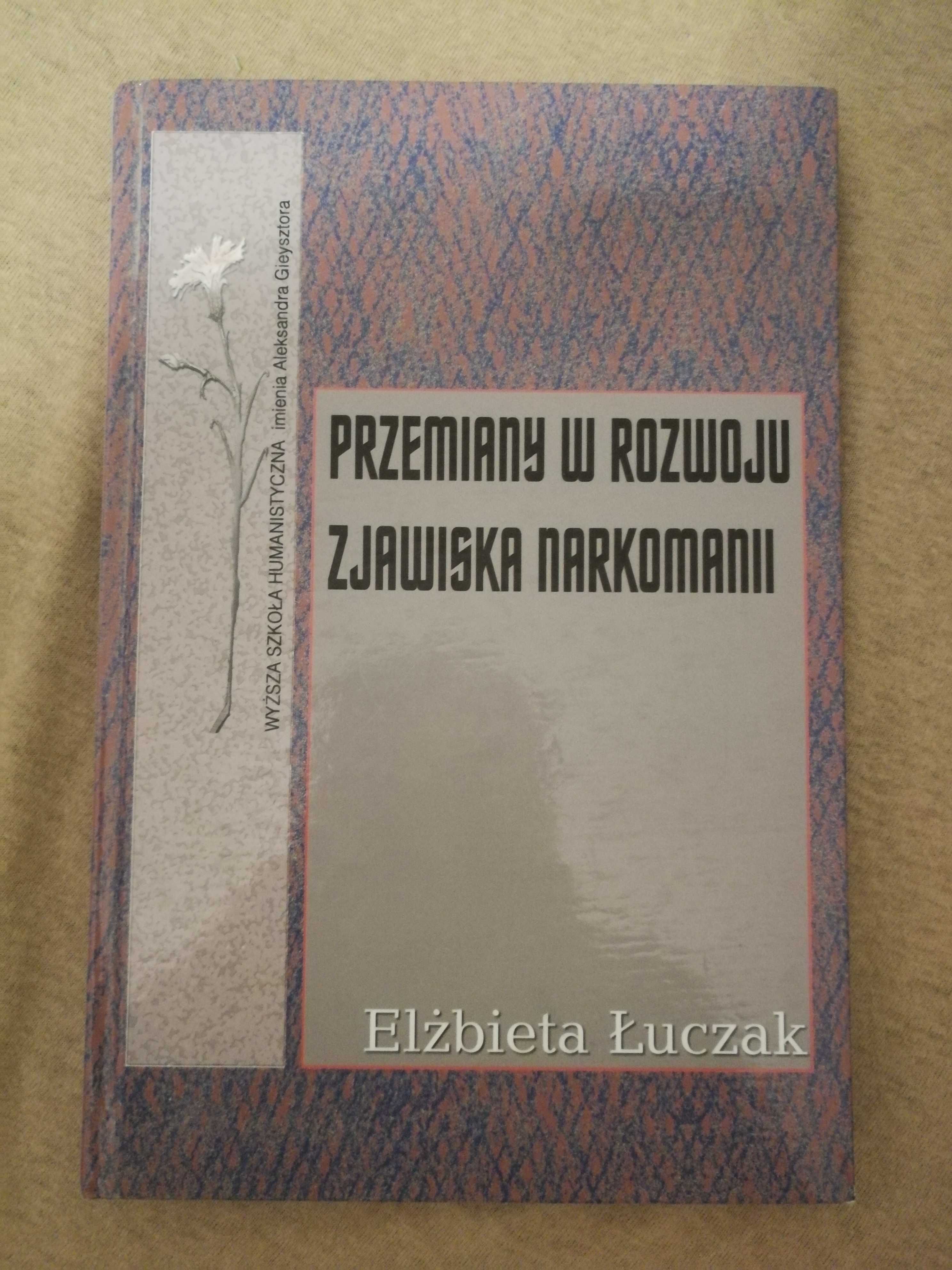 E. Łuczak "Przemiany w rozwoju zjawiska narkomanii"
