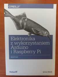 Simon Monk – Elektronika z wykorzystaniem Arduino i Raspberry Pi