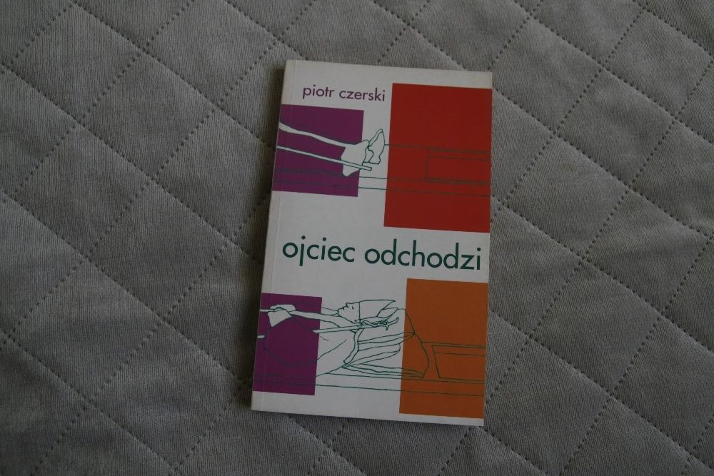 Ojciec odchodzi - Piotr Czerski