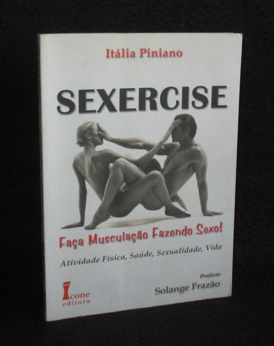Livro Sexercise Faça Musculação Fazendo Sexo! Itália Piniano