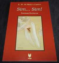 Livro Sim... Sim! Poemas Eróticos Melo e Castro