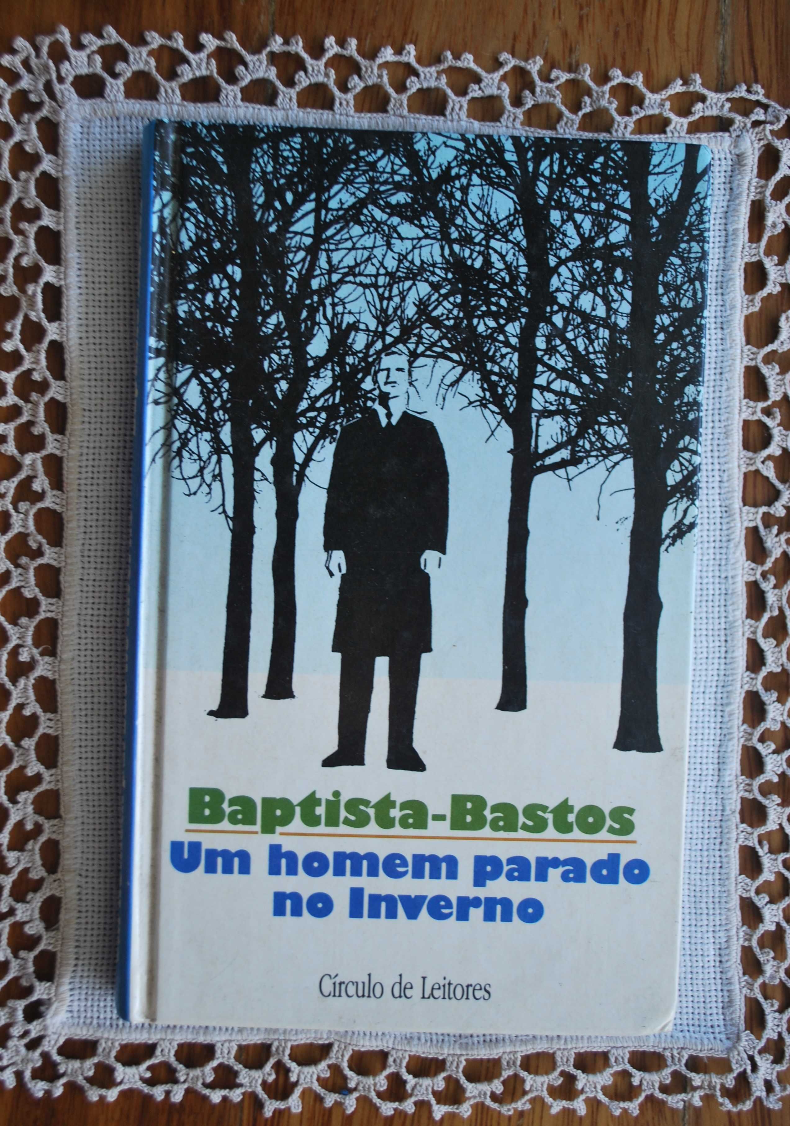 Um Homem Parado No Inverno de Baptista Bastos