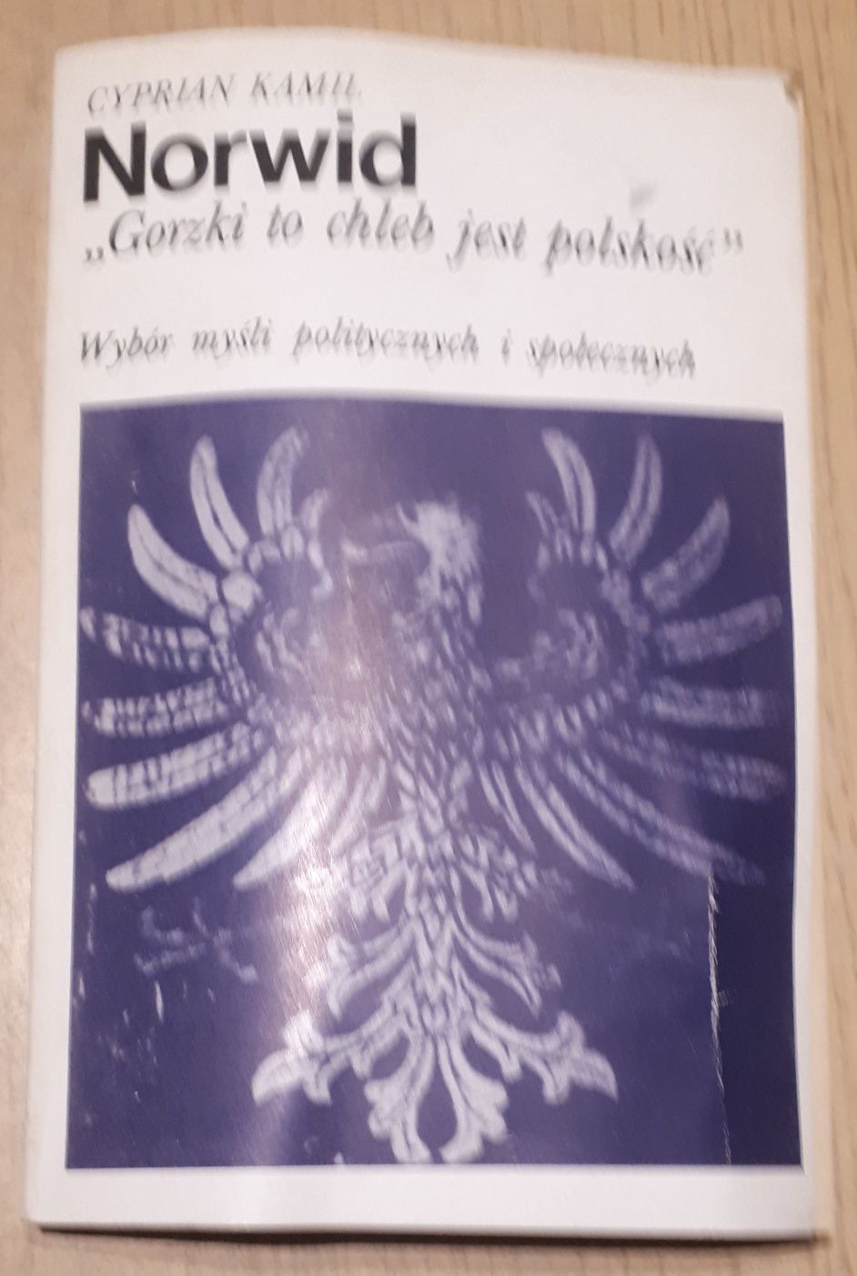 Gorzki to chleb jest polskość Cyprian Kamil Norwid 1984