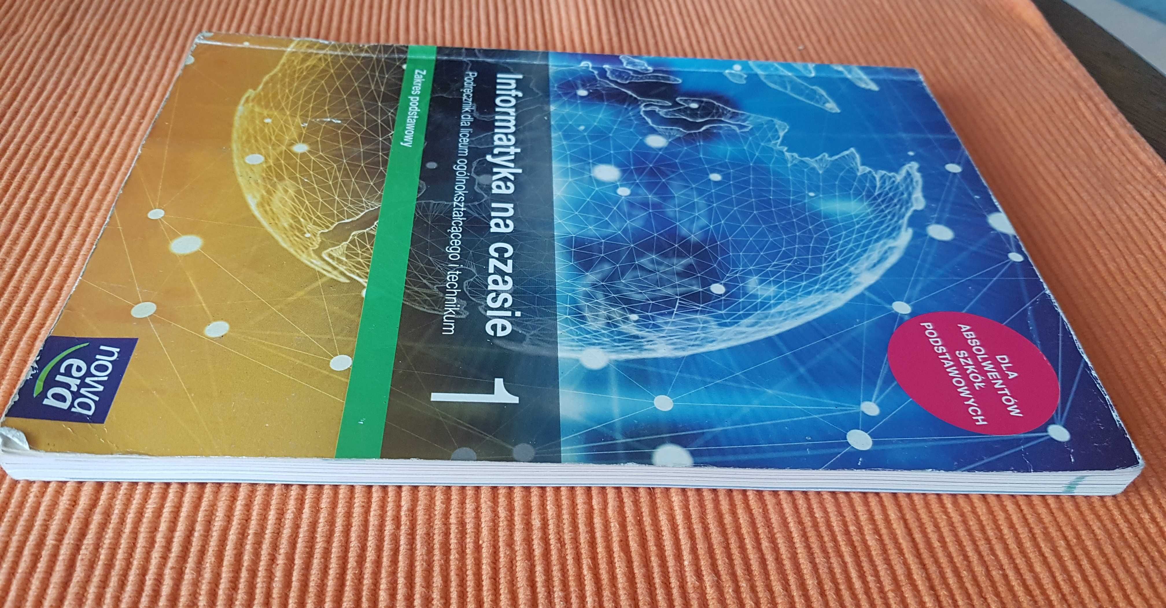 Informatyka na czasie kl 1 LO i Technikum. Zakres podst. Nowa Era