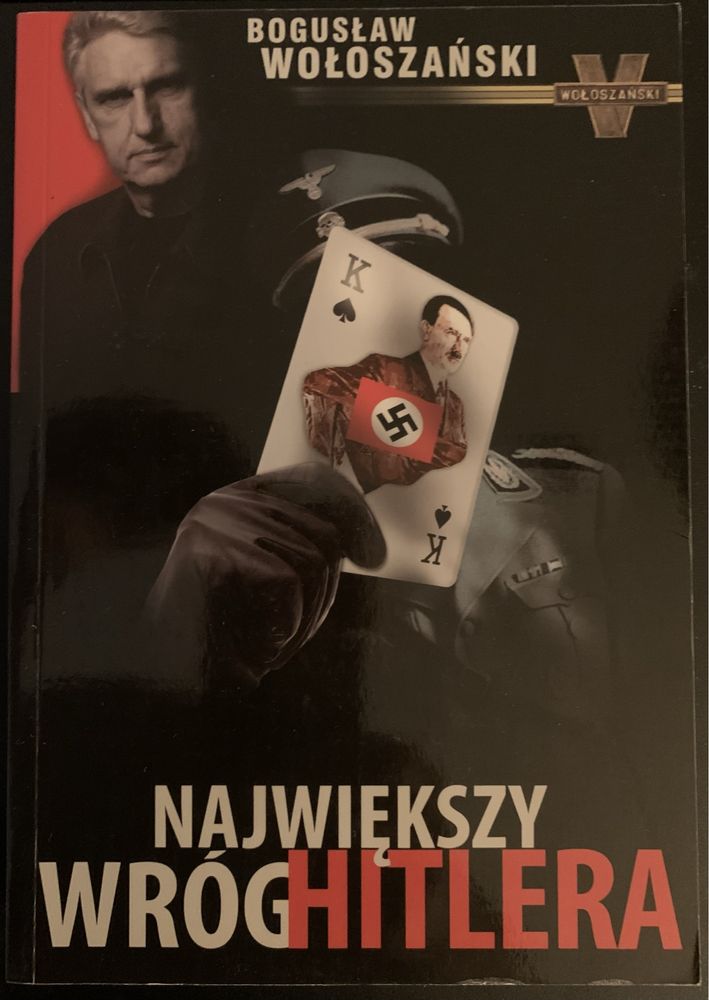 Bogusław Wołoszański Największy wróg Hitlera